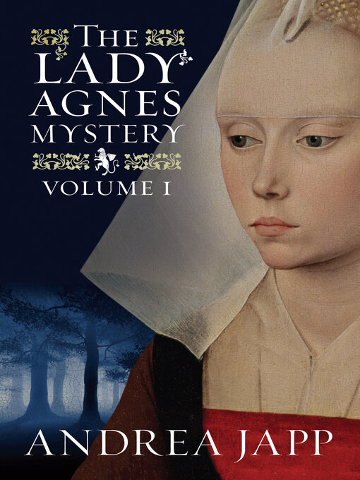 Title details for The Lady Agnes Mystery by Andrea Japp - Available